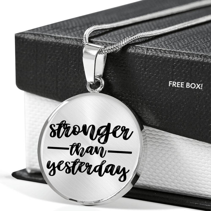 Stronger Than Yesterday Pendant